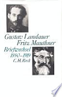 Gustav Landauer-Fritz Mauthner : Briefwechsel 1890-1919