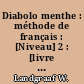 Diabolo menthe : méthode de français : [Niveau] 2 : [livre de l'élève]