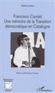 Francisco Candel : une mémoire de la transition démocratique en Catalogne
