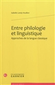 Entre philologie et linguistique : approches de la langue classique