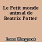 Le Petit monde animal de Beatrix Potter