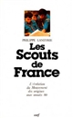 Les Scouts de France : l'évolution du mouvement des origines aux années quatre-vingt