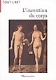 L'invention du corps : la représentation de l'homme du Moyen âge à la fin du XIXe siècle