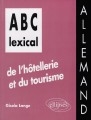 ABC lexical de l'hôtellerie et du tourisme : allemand