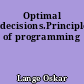 Optimal decisions.Principles of programming
