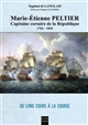 Marie-Étienne Peltier, capitaine corsaire de la République, 1762-1810