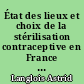 État des lieux et choix de la stérilisation contraceptive en France : revue de littérature