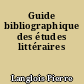 Guide bibliographique des études littéraires