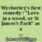 Wycherley's first comedy : "Love in a wood, or St James's Park" as a comedy of errors : a study in recurrent vocabulary themes