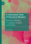 A contrastive view of discourse markers : discourse markers of saying in English and French