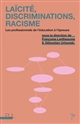 Laïcité, discriminations, racisme : les professionnnels de l'éducation à l'épreuve