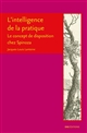 L'intelligence de la pratique : le concept de disposition chez Spinoza