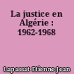 La justice en Algérie : 1962-1968
