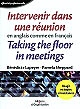 Intervenir dans une réunion en anglais comme en français : Taking the floor in meetings in French as well as in English