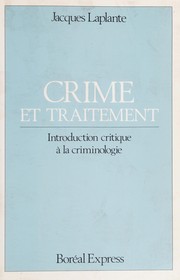 Crime et traitement : introduction critique à la criminologie