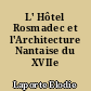 L' Hôtel Rosmadec et l'Architecture Nantaise du XVIIe siècle