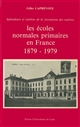 Les écoles normales primaires en France : 1879-1979 : splendeurs et misères de la formation des maîtres