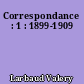 Correspondance : 1 : 1899-1909