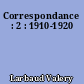Correspondance : 2 : 1910-1920