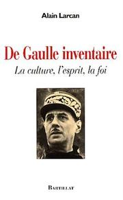 De Gaulle inventaire : la culture, l'esprit, la foi