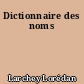 Dictionnaire des noms