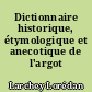 Dictionnaire historique, étymologique et anecotique de l'argot parisien