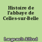 Histoire de l'abbaye de Celles-sur-Belle