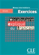 Vocabulaire expliqué du français : Exercices : Niveau intermédiaire