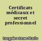 Certificats médicaux et secret professionnel