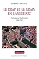 Le drap et le grain en Languedoc : Narbonne et Narbonnais, 1300-1789