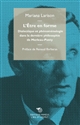L'être en forme : dialectique et phénoménologie dans la dernière philosophie de Merleau-Ponty