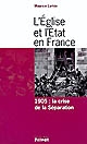 L'Église et l'État en France : 1905, la crise de la séparation