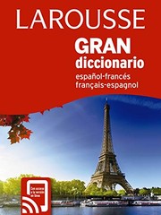 Grand dictionnaire : espagnol-français, français-espagnol : = Gran diccionario : español-francés, francés-español