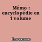 Mémo : encyclopédie en 1 volume