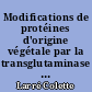 Modifications de protéines d'origine végétale par la transglutaminase de foie de cobaye