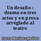 Un desafio : drama en tres actos y en prosa arreglado al teatro español