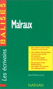 Malraux : résumés, commentaires critiques, documents complémentaires