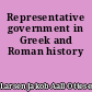 Representative government in Greek and Roman history