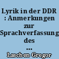 Lyrik in der DDR : Anmerkungen zur Sprachverfassung des Modernen Gedichts