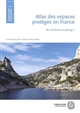 Atlas des espaces protégés en France : des territoires en partage ?