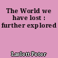 The World we have lost : further explored
