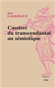 Ernst Cassirer du transcendantal au sémiotique