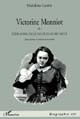 Victorine Monniot ou L'éducation des jeunes filles au XIXème siècle : entre exotisme et catholicisme de combat