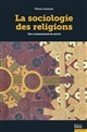 La sociologie des religions : une communauté de savoir