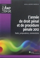 L'année de droit pénal et de procédure pénale 2012 : Textes, jurisprudence, commentaires