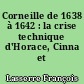Corneille de 1638 à 1642 : la crise technique d'Horace, Cinna et Polyeucte