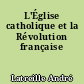 L'Église catholique et la Révolution française
