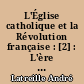 L'Église catholique et la Révolution française : [2] : L'ère napoléonienne et la crise européenne : 1800-1815