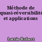 Méthode de quasi-réversibilité et applications