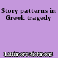 Story patterns in Greek tragedy